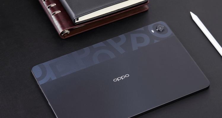 Oppo平板电脑（展现创新科技的未来）-第2张图片-数科之翼